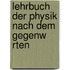 Lehrbuch Der Physik Nach Dem Gegenw Rten