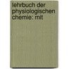 Lehrbuch Der Physiologischen Chemie: Mit by Richard Neumeister