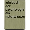 Lehrbuch Der Psychologie Als Naturwissen door Theodor Waitz