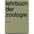 Lehrbuch Der Zoologie ...