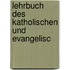 Lehrbuch Des Katholischen Und Evangelisc