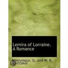 Lemira Of Lorraine. A Romance by Unknown