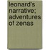 Leonard's Narrative; Adventures Of Zenas