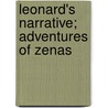 Leonard's Narrative; Adventures Of Zenas by Zenas Leonard