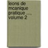 Leons de McAnique Pratique ..., Volume 2