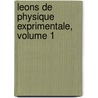 Leons de Physique Exprimentale, Volume 1 door Nollet