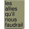 Les Allies Qu'Il Nous Faudrail door Pierre Loti