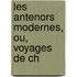 Les Antenors Modernes, Ou, Voyages De Ch