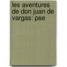 Les Aventures De Don Juan De Vargas: Pse door Henri Ternaux-Compans
