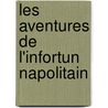 Les Aventures De L'Infortun  Napolitain door Onbekend