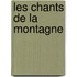 Les Chants De La Montagne