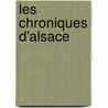 Les Chroniques D'Alsace by Unknown
