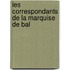 Les Correspondants De La Marquise De Bal