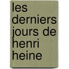 Les Derniers Jours De Henri Heine by Elise Krinitz