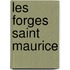 Les Forges Saint Maurice