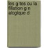 Les G Tes Ou La Filiation G N Alogique D