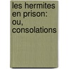 Les Hermites En Prison: Ou, Consolations by Etienne de Jouy