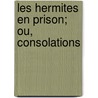 Les Hermites En Prison; Ou, Consolations door Etienne de Jouy