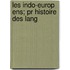 Les Indo-Europ Ens; Pr Histoire Des Lang