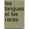 Les Langues Et Les Races door Honor�E. Joseph Chav�E