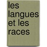 Les Langues Et Les Races by Honor�E. Joseph Chav�E