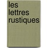 Les Lettres Rustiques door Pierre Quillard