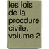 Les Lois de La Procdure Civile, Volume 2
