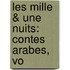 Les Mille & Une Nuits: Contes Arabes, Vo
