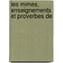 Les Mimes, Enseignements Et Proverbes De