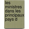 Les Ministres Dans Les Principaux Pays D by L�On Dupriez