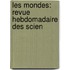 Les Mondes: Revue Hebdomadaire Des Scien