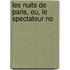 Les Nuits De Paris, Ou, Le Spectateur No