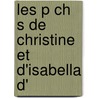 Les P Ch S De Christine Et D'Isabella D' door Paul Grimm