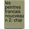 Les Peintres Francais Noucveau N 2: Char door Onbekend