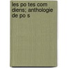 Les Po Tes Com Diens; Anthologie De Po S by Robert Oudot