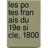 Les Po Tes Fran Ais Du 19e Si Cle, 1800 door Auguste Auzas