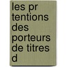 Les Pr Tentions Des Porteurs De Titres D door Onbekend