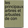 Les Principaux Arbres Et Arbustes De Con door Pierre Mouillefert