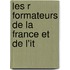 Les R Formateurs De La France Et De L'It