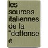 Les Sources Italiennes De La "Deffense E