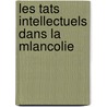 Les Tats Intellectuels Dans La Mlancolie door Georges Dumas