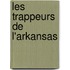 Les Trappeurs De L'Arkansas