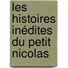 Les histoires inédites du Petit Nicolas door Sempe/Goscinny