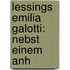 Lessings Emilia Galotti: Nebst Einem Anh