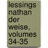 Lessings Nathan Der Weise, Volumes 34-35