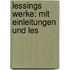 Lessings Werke: Mit Einleitungen Und Les