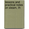 Lessons And Practical Notes On Steam, Th door Dr John King