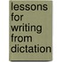 Lessons For Writing From Dictation