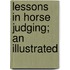 Lessons In Horse Judging; An Illustrated