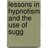 Lessons In Hypnotism And The Use Of Sugg door Onbekend